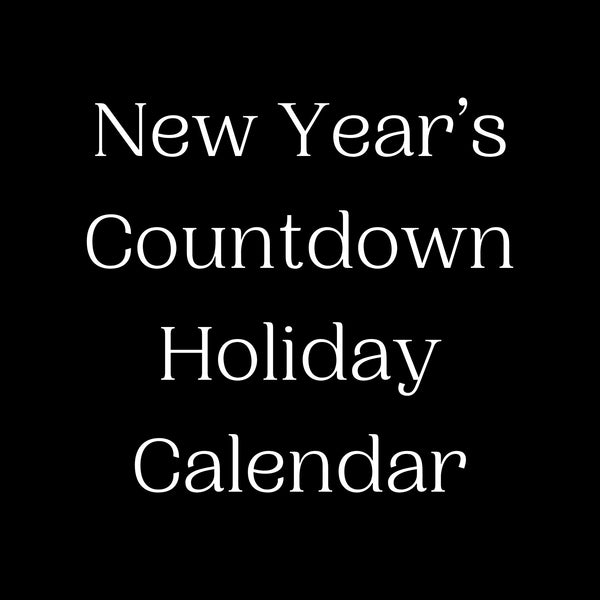 2025 NYE Countdown Holiday Calendar - PREORDER, ships Nov 30